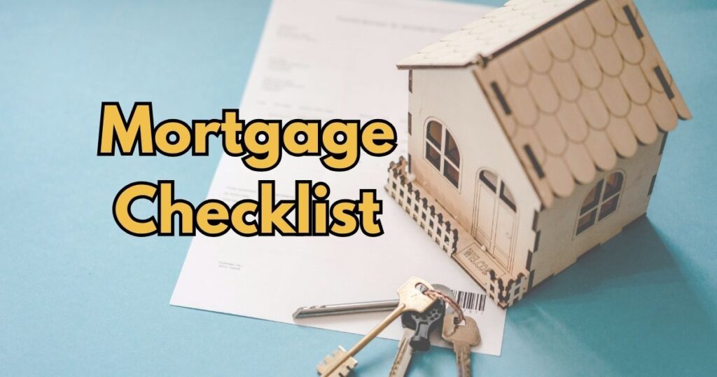 Mortgage checklist preparing documents and steps for home financing