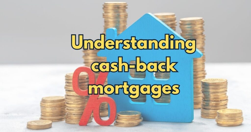 Cash back mortgage Ontario home financing overview